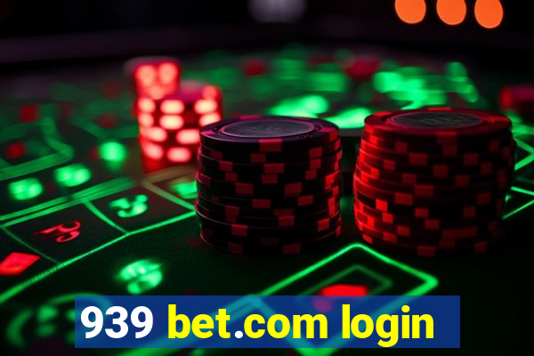 939 bet.com login